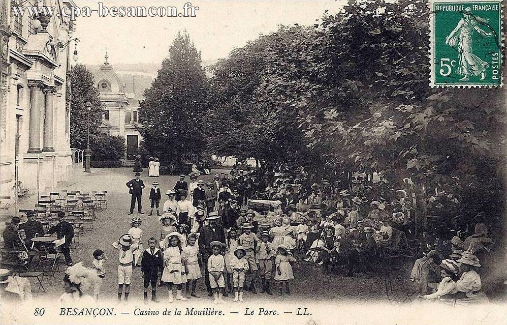 80 BESANÇON . - Casino de la Mouillère. - Le Parc.